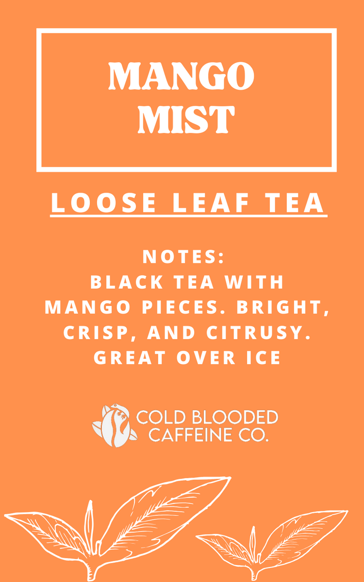 Mango Mist Tea – Cold Blooded Caffeine